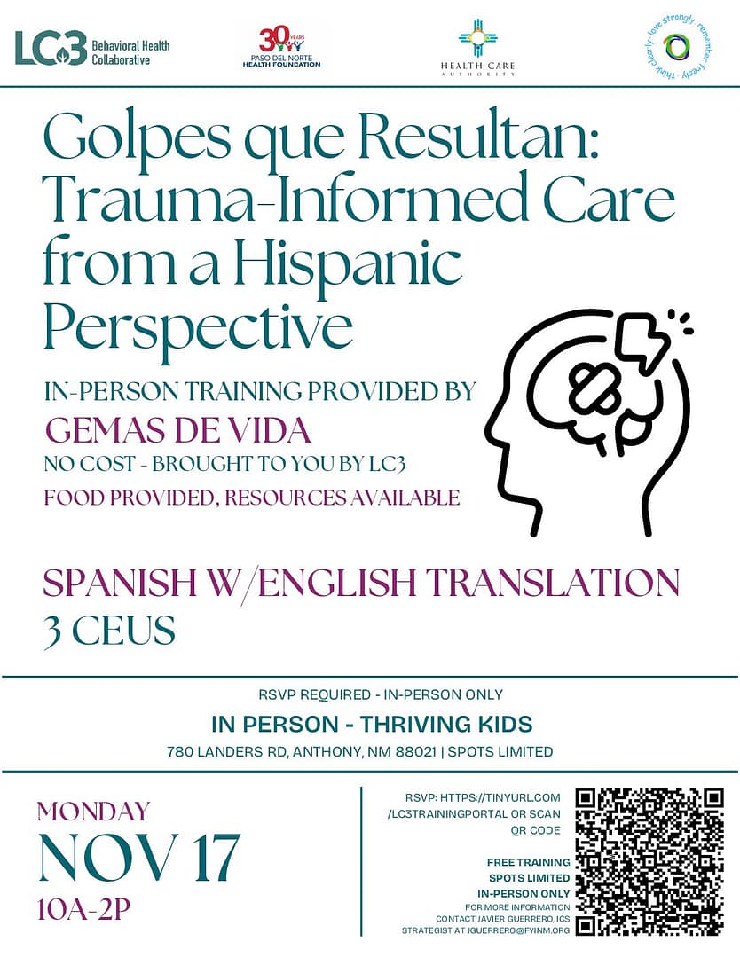 November 17 In Person 1000 AM – 200 PM LC3 & GDV Golpes que Resultan Trauma Informed Care from a Hispanic Perspective (Spanish w English Translation) (1)