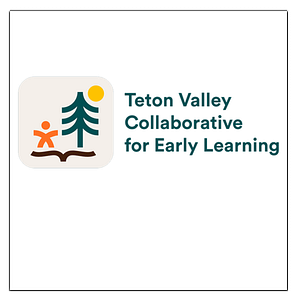 Teton Valley Collaborative for Early Learning