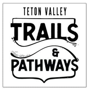 Teton Valley Trails and Pathways