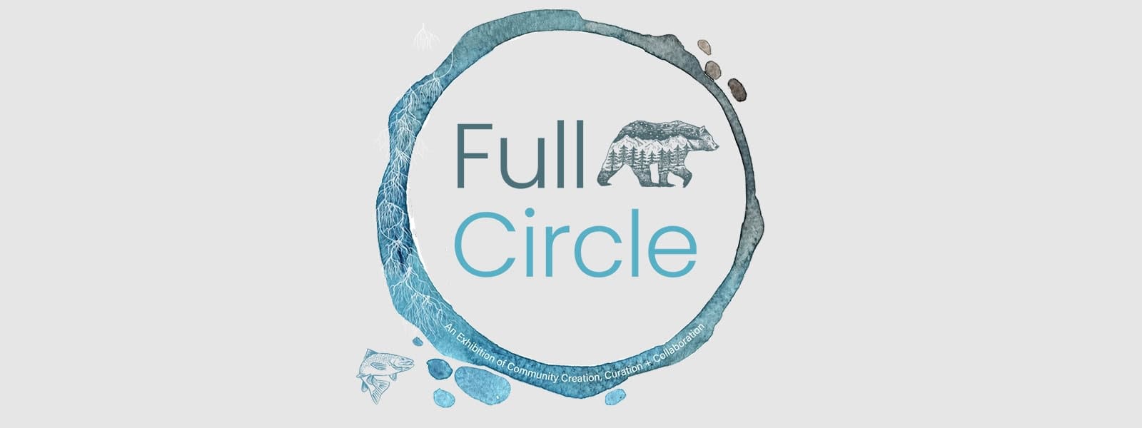 Full Circle: An Exhibition of Community Creation, Curation + Collaboration Opening Celebration